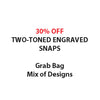 Grab Bag of Two-Toned Engraved Snaps (350 Pcs) - FINAL SALE